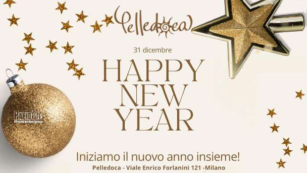 Capodanno 2025 Pelledoca Milano Martedi 31 Dicembre 2024