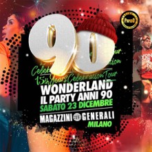 90 Wonderland Magazzini Generali Sabato 23 Dicembre 2023