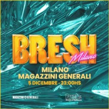 Serata Bresh Magazzini Generali Milano Giovedi 5 Dicembre 2024 