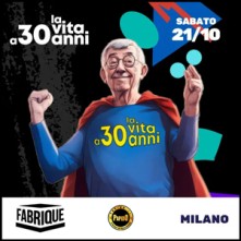 Party La Vita a 30 Anni Sabato 21 Ottobre 2023 Fabrique