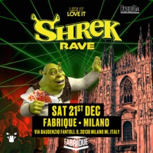 Party Shrek Rave Sabato 21 Dicembre 2024 Fabrique