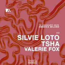 Dj Silvie Loto, TSHA e Valerie Fox Sabato 18 Gennaio 2025 Amnesia